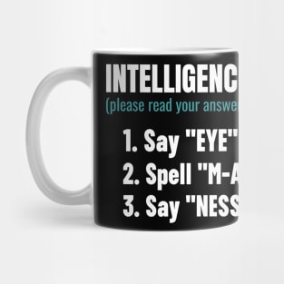 Intelligence Test Say Eye M A P Ness Funny Dad Joke Mug